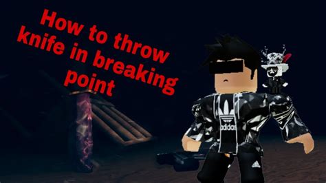 how to throw knife in breaking point|How to throw your knife in Roblox Breaking Point